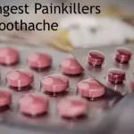 Strongest Painkillers for Toothache