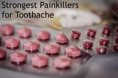 Strongest Painkillers for Toothache